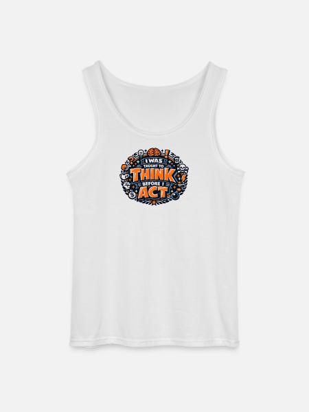 Thinking Before Acting Quote - Gildan Men’s Tank Top - white