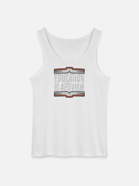 Education Is Activism Bildung Aktivismus Statement - Gildan Men’s Tank Top - white