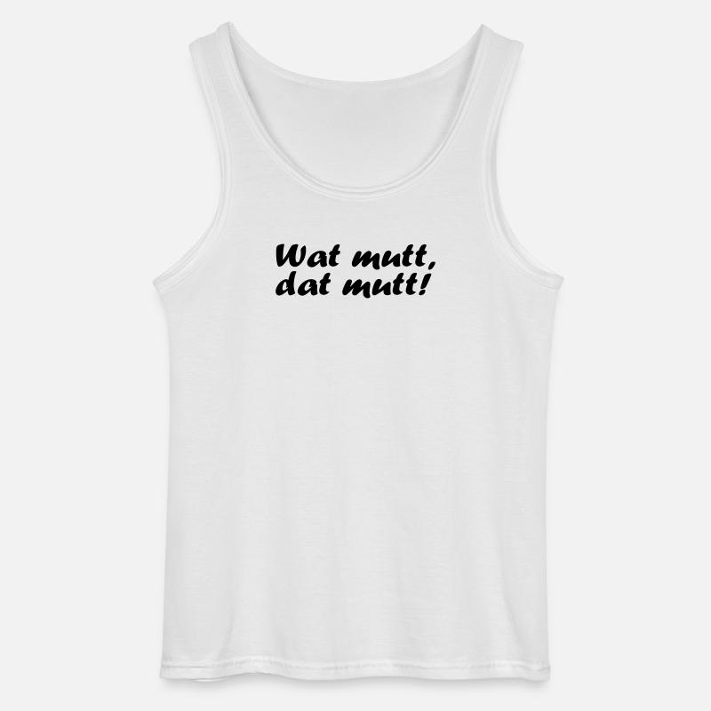 Wat mutt, dat mutt! - Gildan Männer Tank Top - Weiß