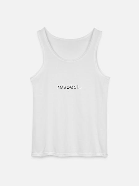 Respect. - Débardeur Gildan Homme - blanc