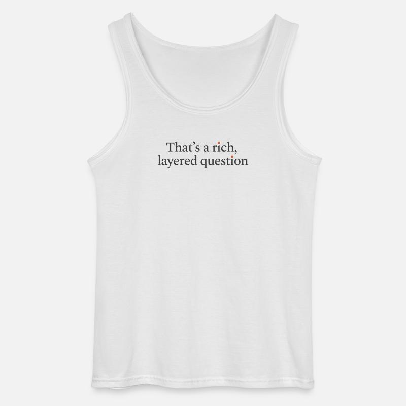That is a rich, layered question - Gildan Männer Tank Top - Weiß