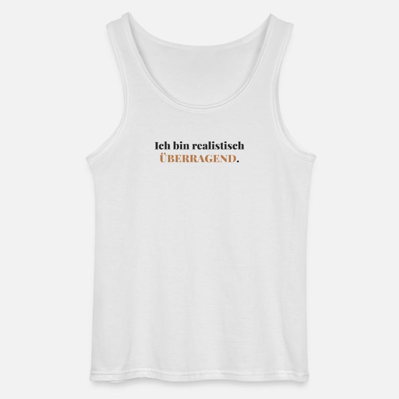 Ich bin realistisch überragend  - Gildan Männer Tank Top - Weiß