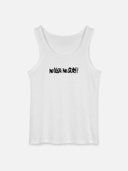 No Risk No Story Motto - Gildan Men’s Tank Top - white