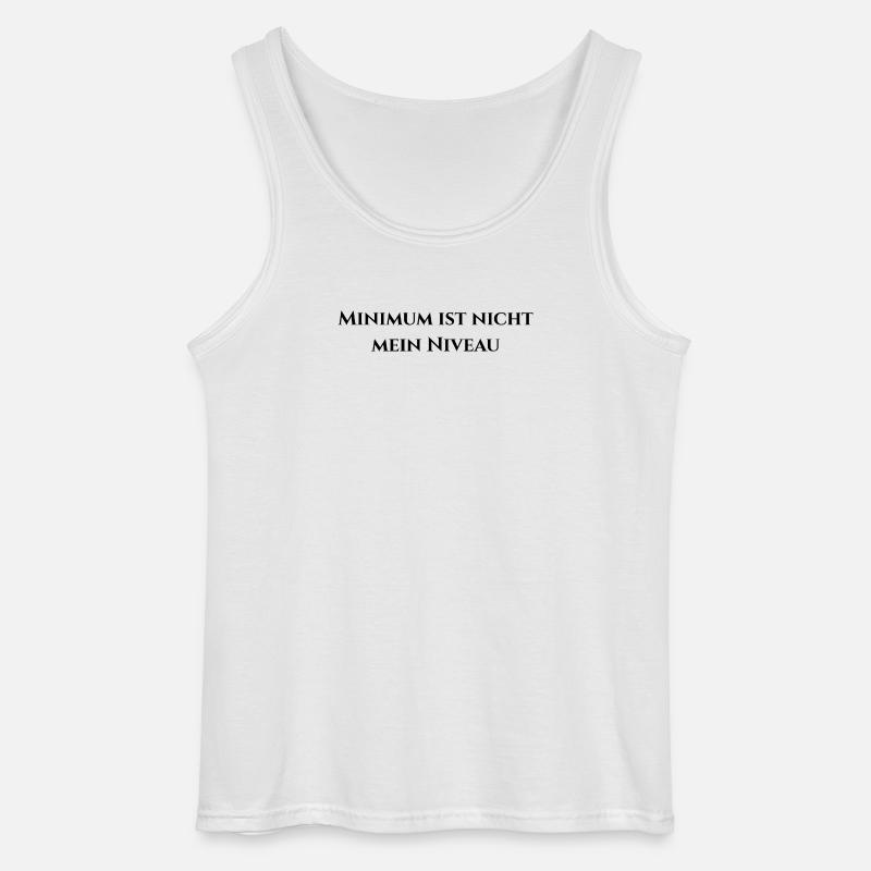 Minimum ist nicht mein Niveau - Gildan Männer Tank Top - Weiß