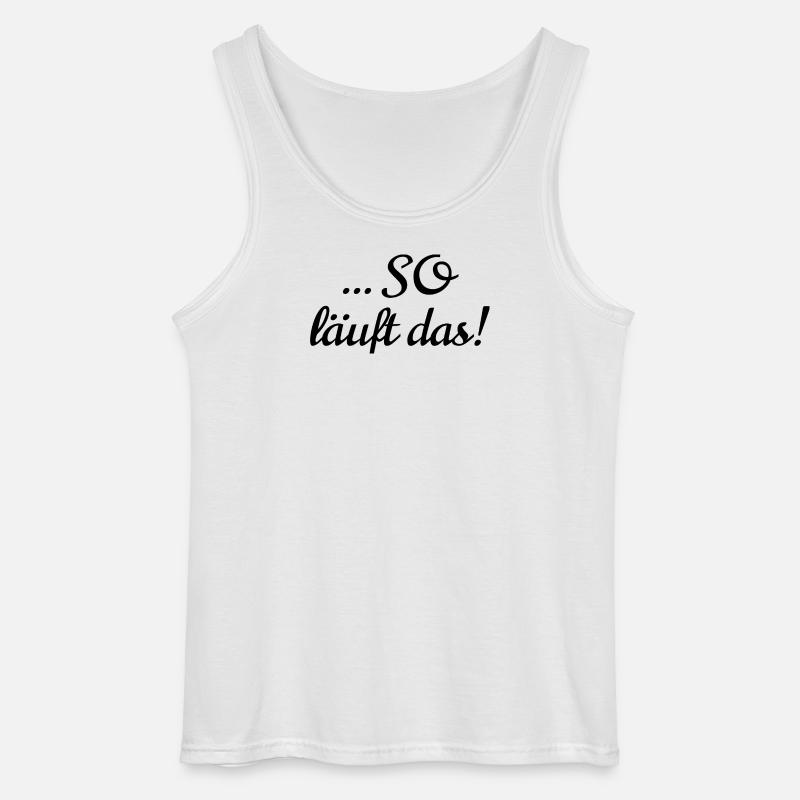 So läuft das - Gildan Männer Tank Top - Weiß