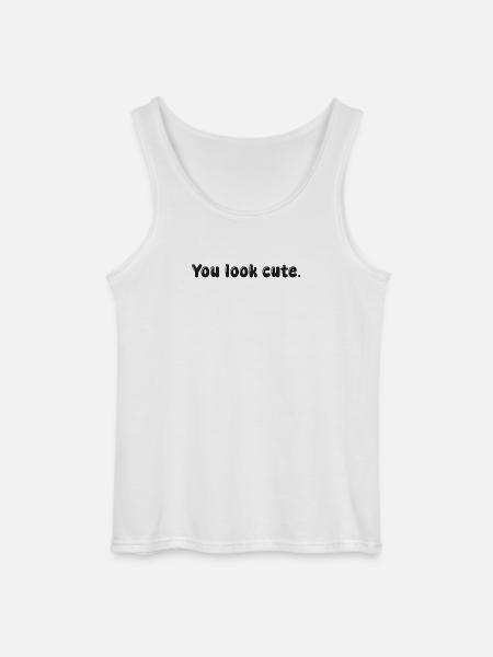 you look cute - Gildan Men’s Tank Top - white