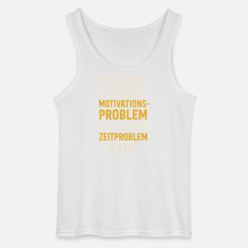 Motivationsproblem Bis Zeitproblem Spruch - Gildan Männer Tank Top - Weiß