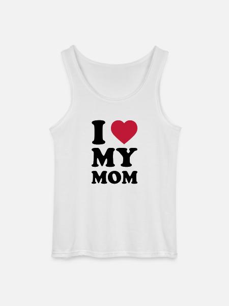 I LOVE MY MOM - Gildan Men’s Tank Top - white