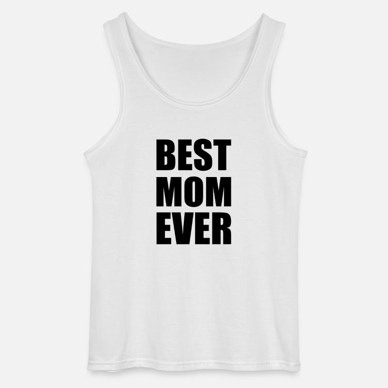 Best mom ever - Débardeur Gildan Homme - blanc