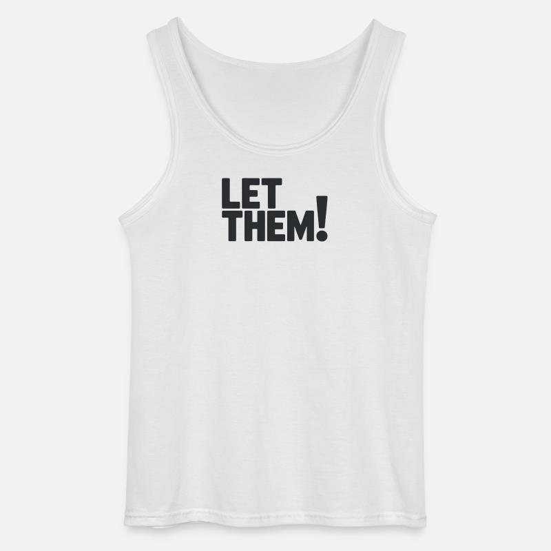 Let Them!  A Clean Mindset Statement - Gildan Men’s Tank Top - white