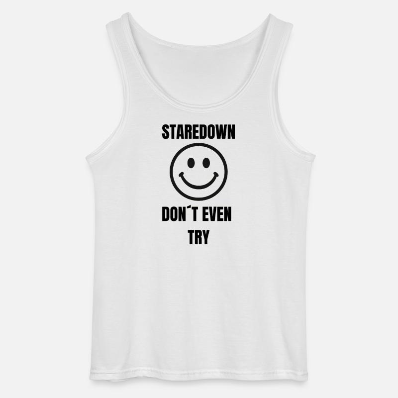 Staredown Smile– Don't Even Try - Gildan Men’s Tank Top - white
