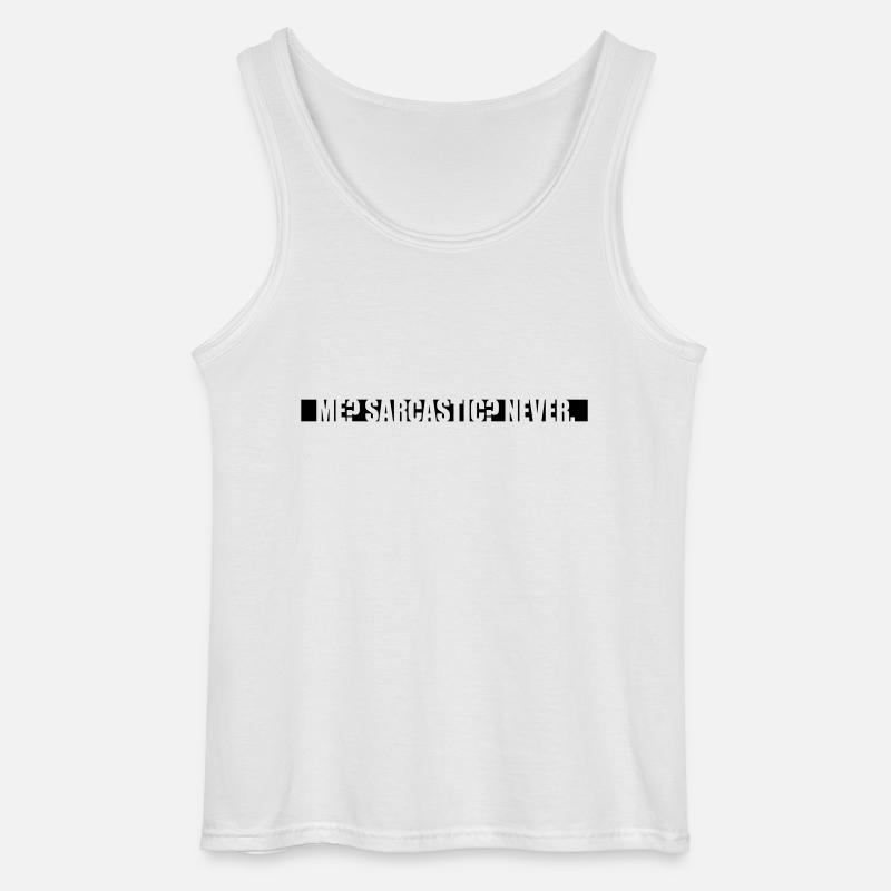 me sarcastic never Zitat - Gildan Männer Tank Top - Weiß