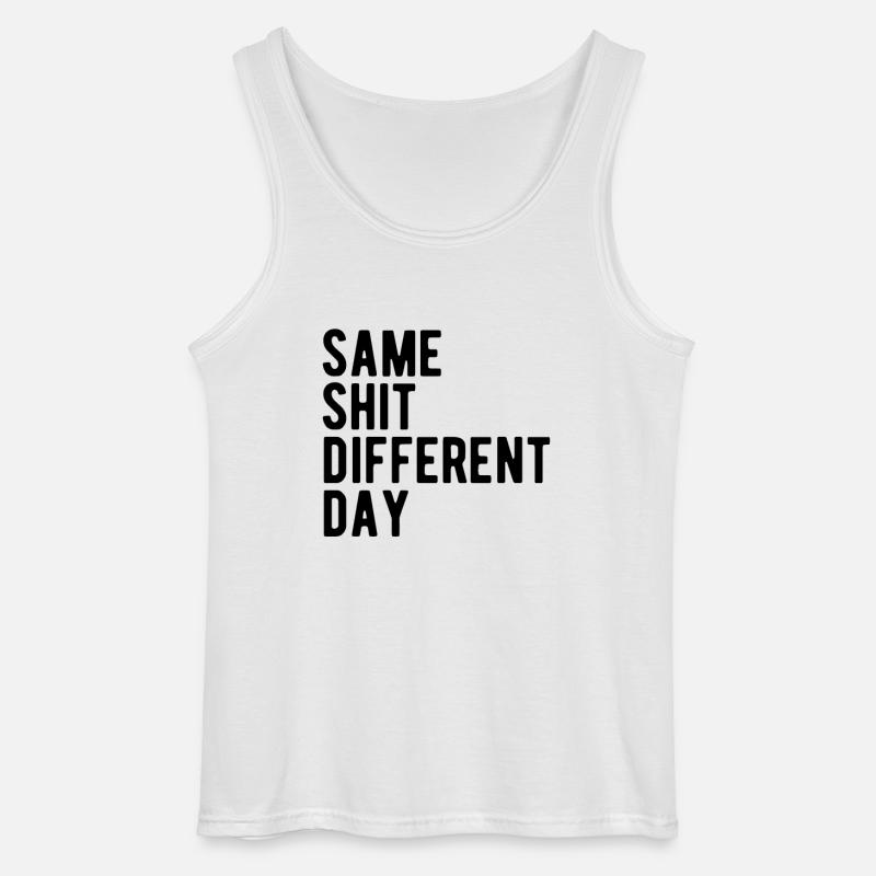 Same Shit - Different Day - Gildan Männer Tank Top - Weiß