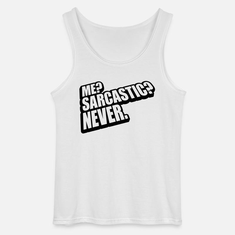 me sarcastic never Zitat - Gildan Männer Tank Top - Weiß