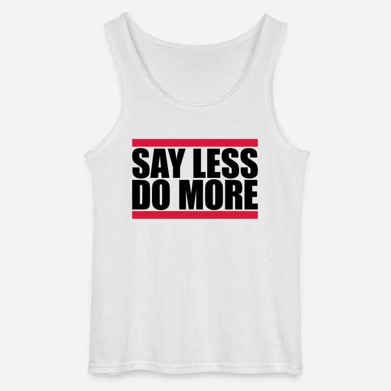 say less do more - Gildan Männer Tank Top - Weiß
