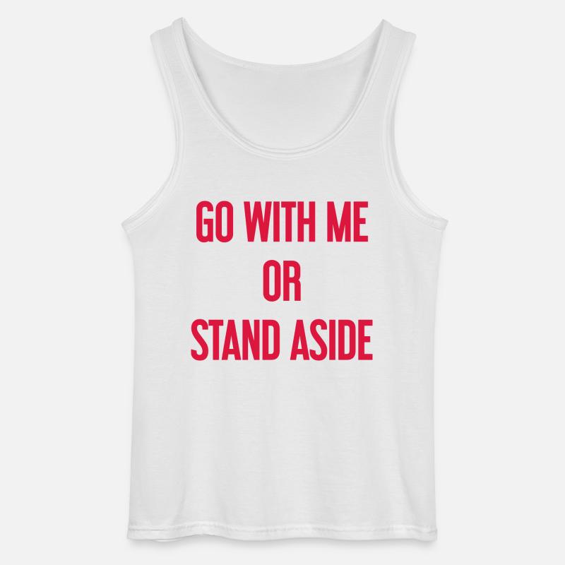 Geh mit oder beiseite - Gildan Männer Tank Top - Weiß