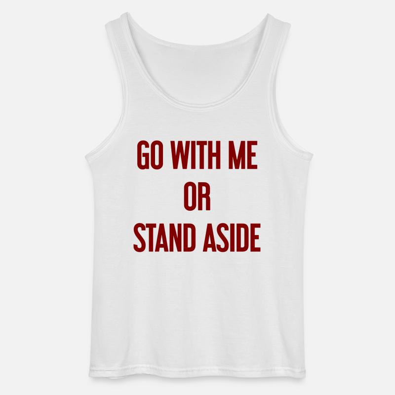 Geh mit oder beiseite - Gildan Männer Tank Top - Weiß