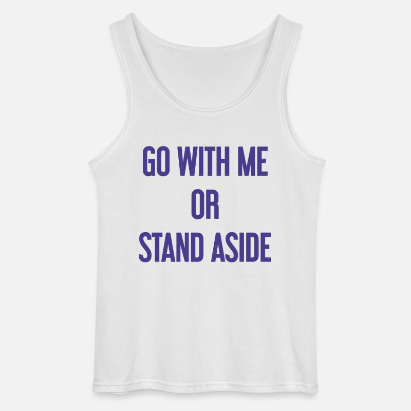 Geh mit oder beiseite - Gildan Männer Tank Top - Weiß