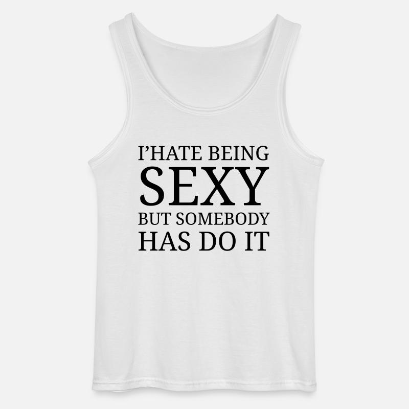 I' hate being sexy - Gildan Männer Tank Top - Weiß