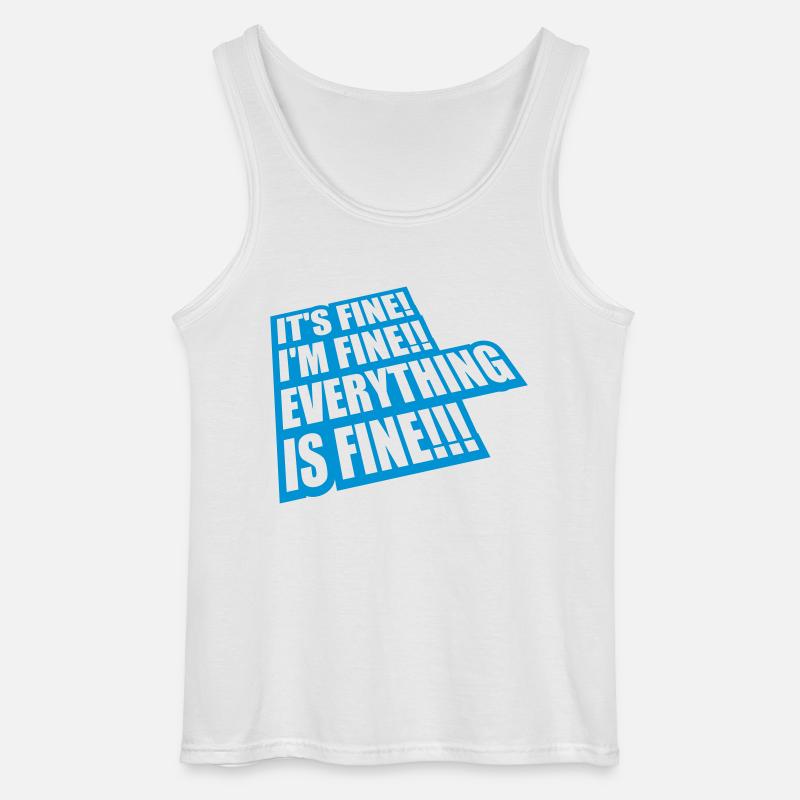 everything is fine Zitat - Gildan Männer Tank Top - Weiß