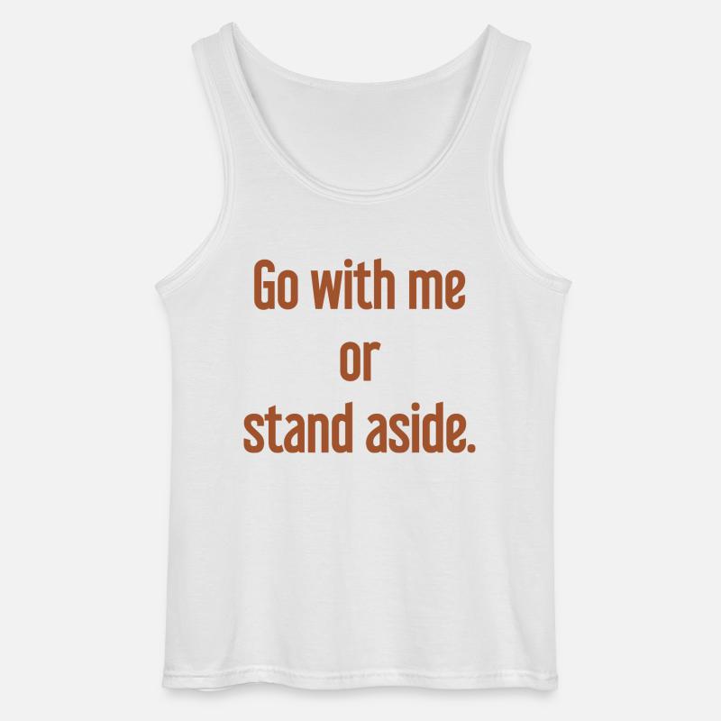 Geh mit oder beiseite - Gildan Männer Tank Top - Weiß