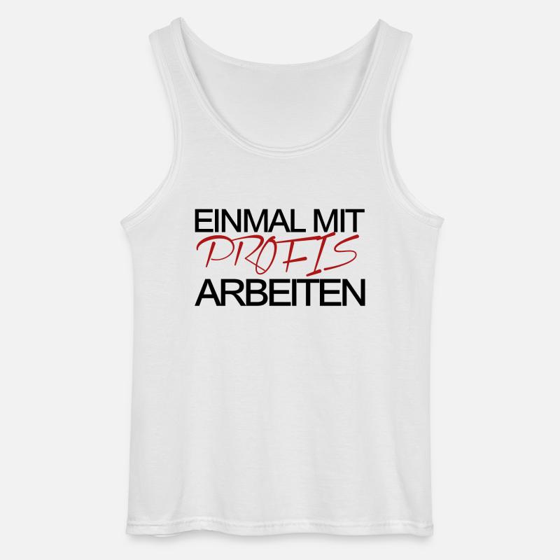 Einmal mit Profis arbeiten! - Gildan Männer Tank Top - Weiß