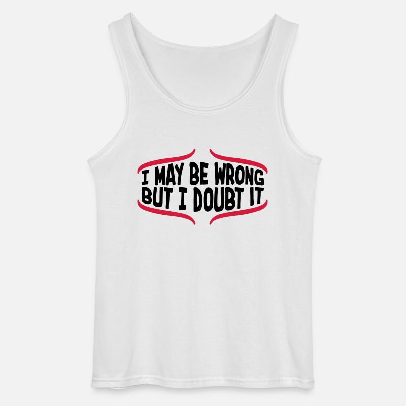I may be wrong - Gildan Männer Tank Top - Weiß