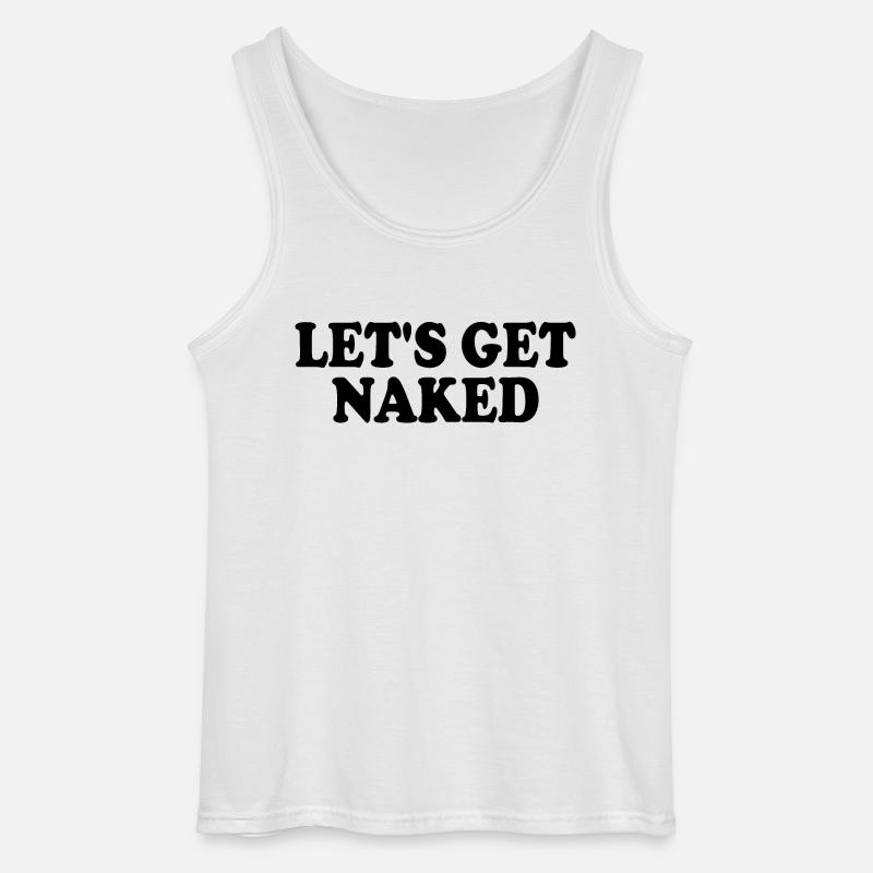 Lets get naked - Gildan Männer Tank Top - Weiß