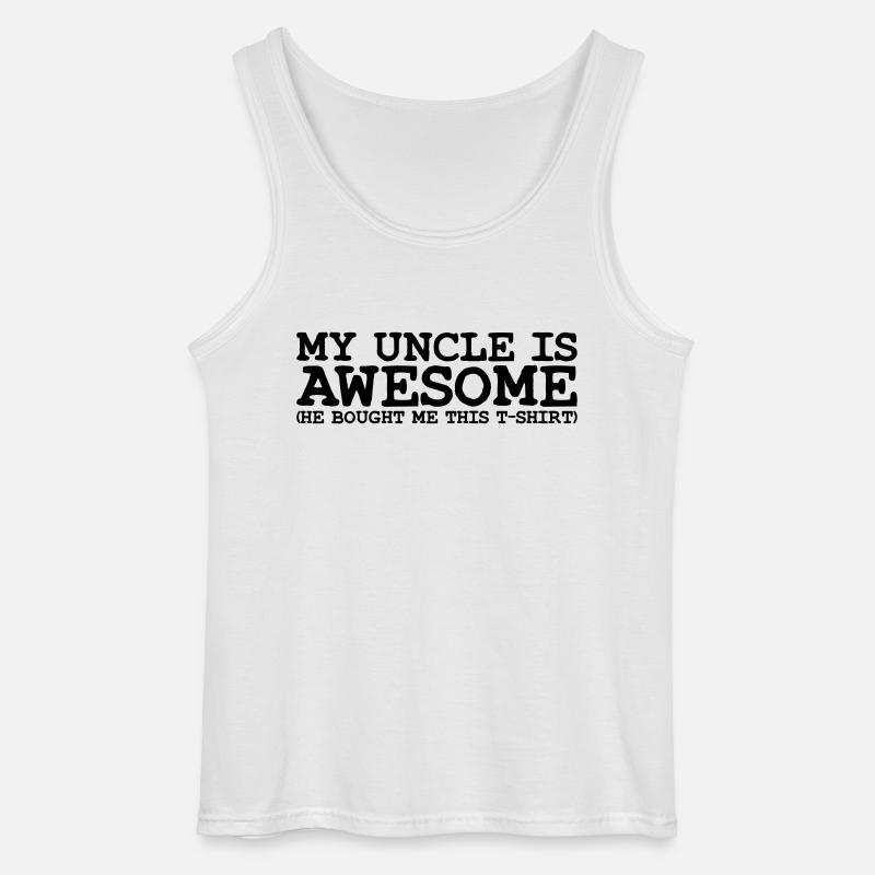 my uncle is awesome - Gildan Men’s Tank Top - white