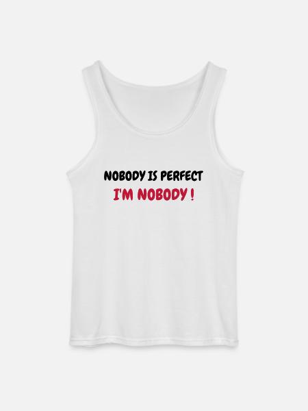 Nobody is perfect - Humor - Funny - Joke - Friend - Gildan Männer Tank Top - Weiß