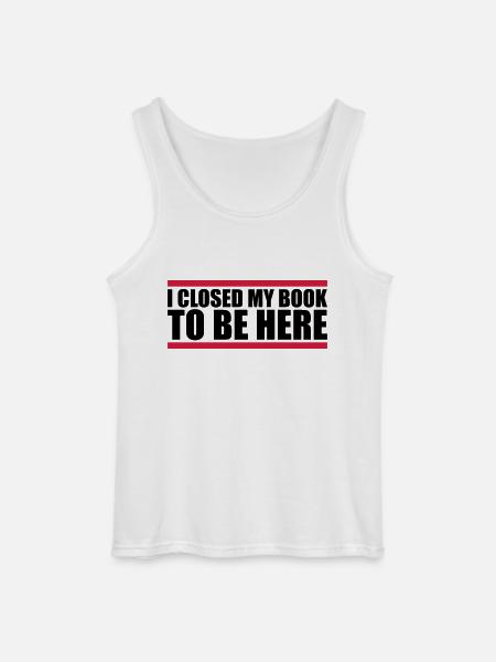 I closed my book - Gildan Men’s Tank Top - white