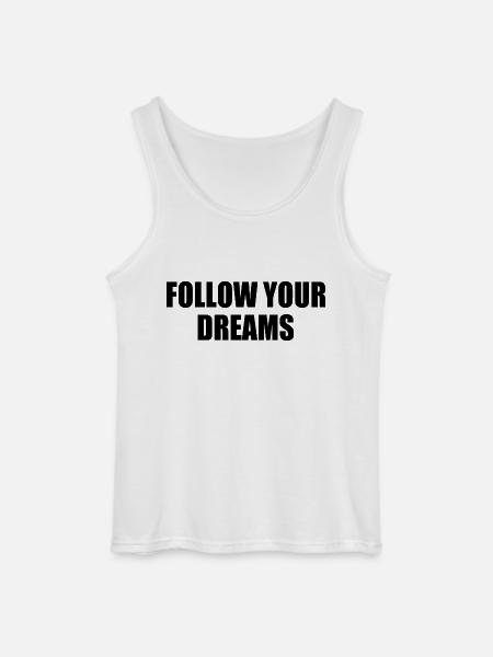 follow your dreams - Gildan Männer Tank Top - Weiß