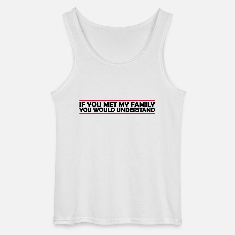 you would understand Zitat - Gildan Männer Tank Top - Weiß
