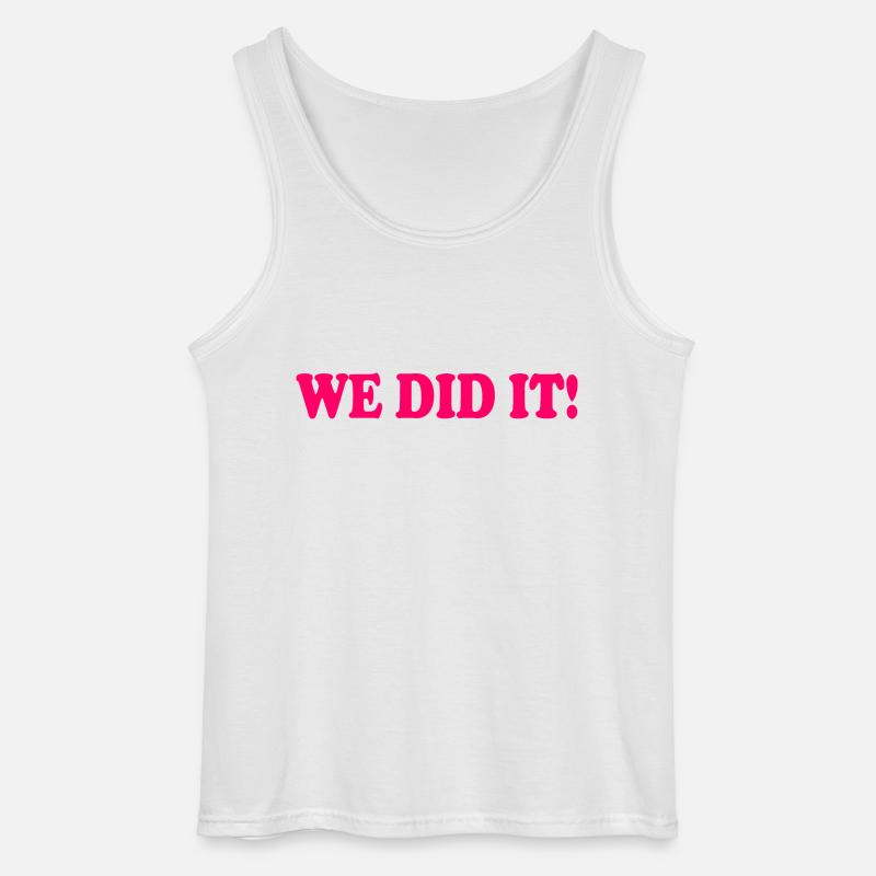 We did it - Débardeur Gildan Homme - blanc
