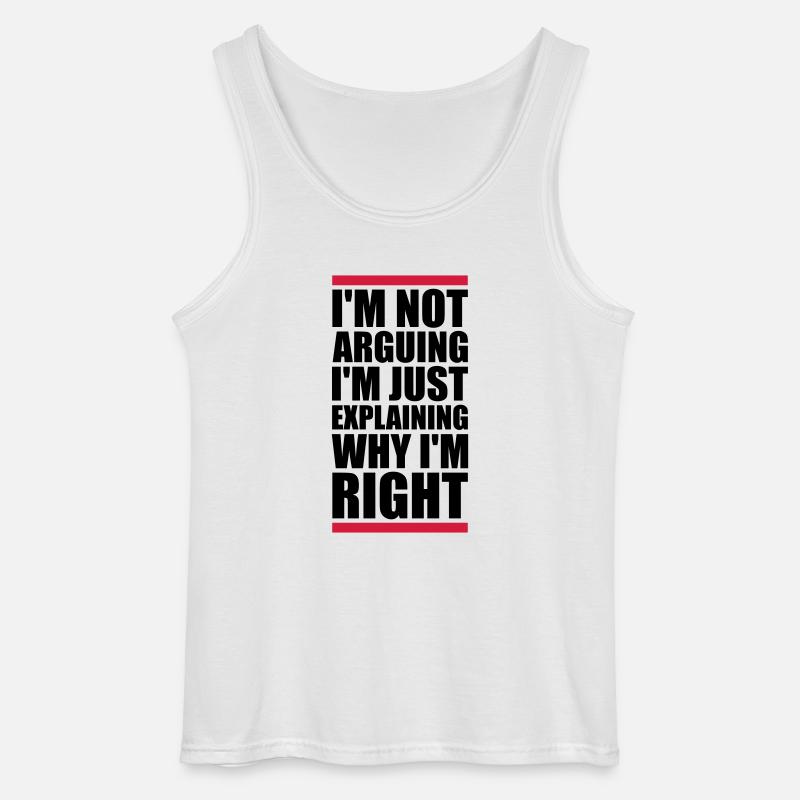 I m not arguing - Gildan Männer Tank Top - Weiß