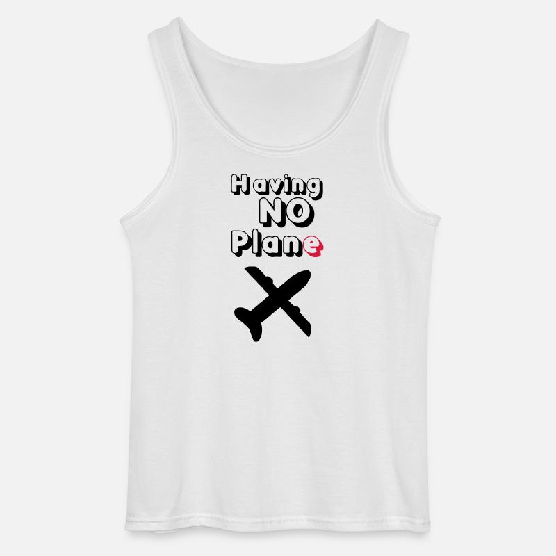Having no Plane Geschenk - Gildan Männer Tank Top - Weiß