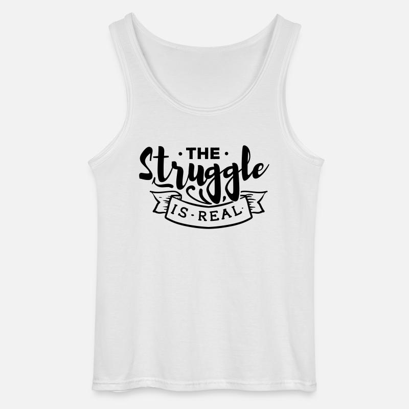 The struggle is Real - Gildan Männer Tank Top - Weiß