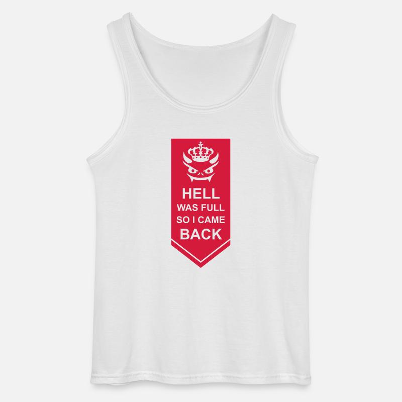 hell was full Zitat - Gildan Männer Tank Top - Weiß