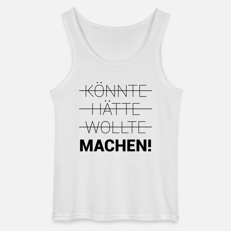 Könnte Hätte Wollte Machen - Gildan Männer Tank Top - Weiß