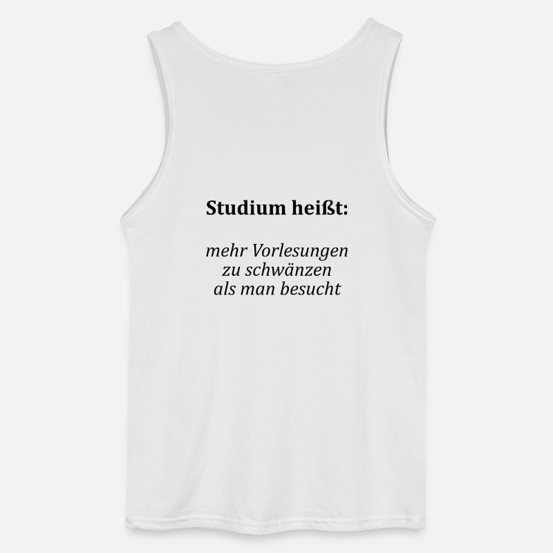 Unispruch "Vorlesungen schwänzen"Student Studenten - Gildan Männer Tank Top - Weiß