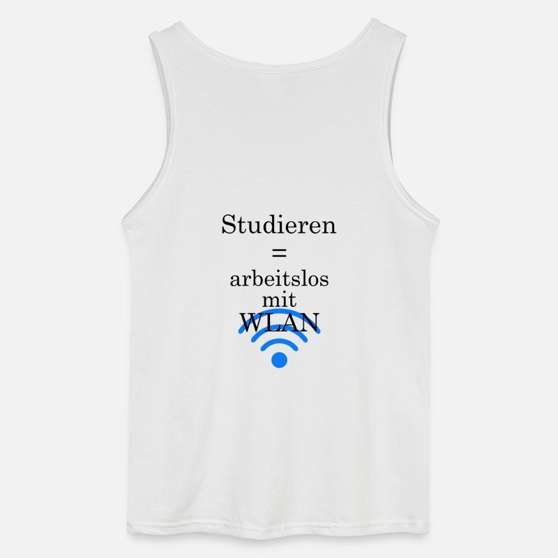 Unispruch "Arbeitslos mit WLAN" Geschenk Studenten - Gildan Männer Tank Top - Weiß