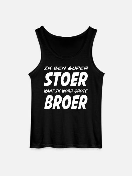 IK BEN SUPER STOER WANT IK WORD GROTE BROER - Gildan mannen tanktop - zwart