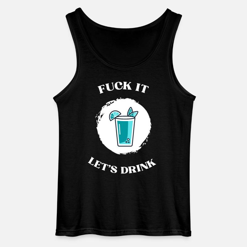 Fuck It lets drink - Gildan Männer Tank Top - Schwarz