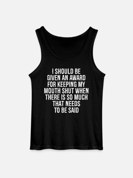 Ik zou een prijs moeten krijgen voor het houden van mijn mond - Gildan mannen tanktop - zwart