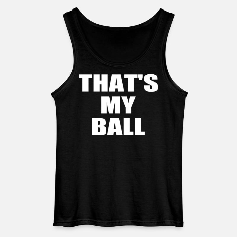 that's my ball - Gildan Männer Tank Top - Schwarz
