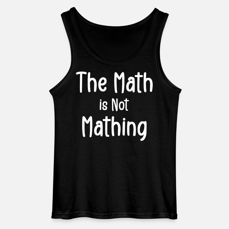 the math is not mathing - Gildan Men’s Tank Top - black