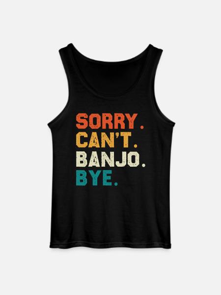 Sorry Can't Banjo Bye - Gildan Men’s Tank Top - black