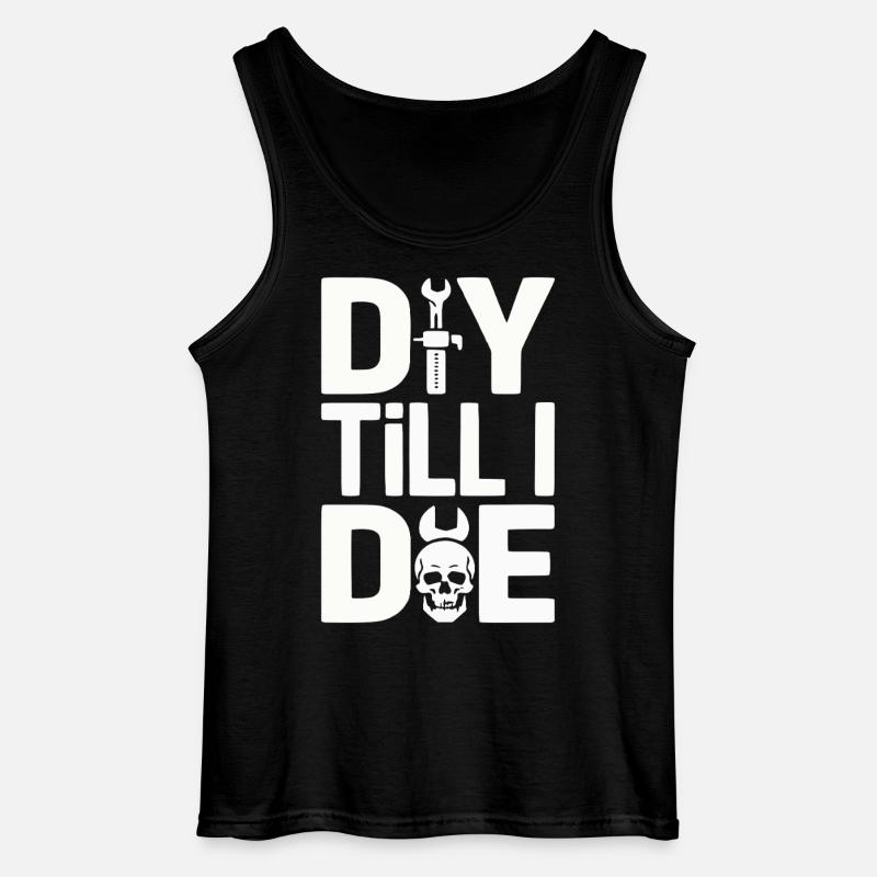 DIY Till I Die Statement - Gildan Men’s Tank Top - black
