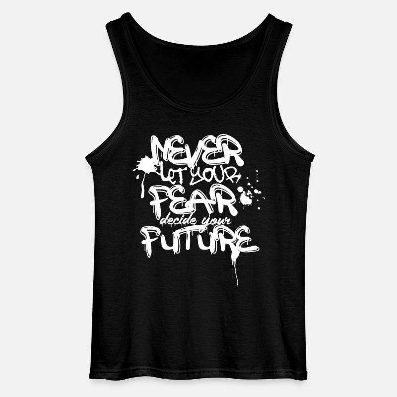 Niemals Angst Zukunft Graffiti Zitat - Gildan Männer Tank Top - Schwarz