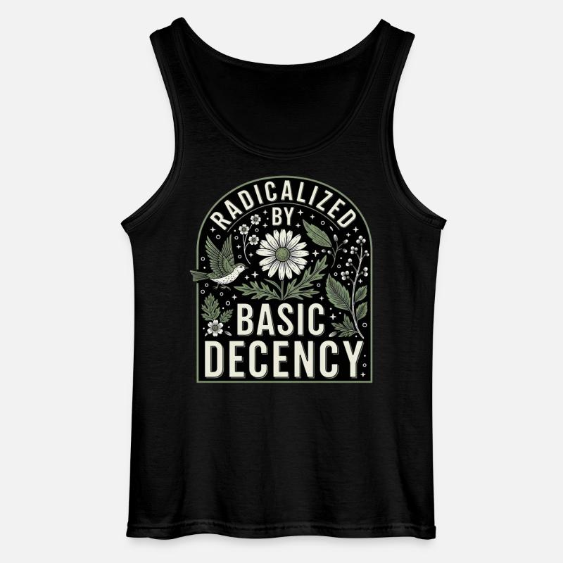 Radicalized by Basic Decency Statement Shirt - Gildan Männer Tank Top - Schwarz